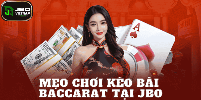 cách kéo bài baccarat tại JBO