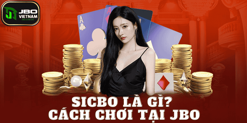 sicbo là gì? tại JBO